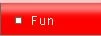 fun